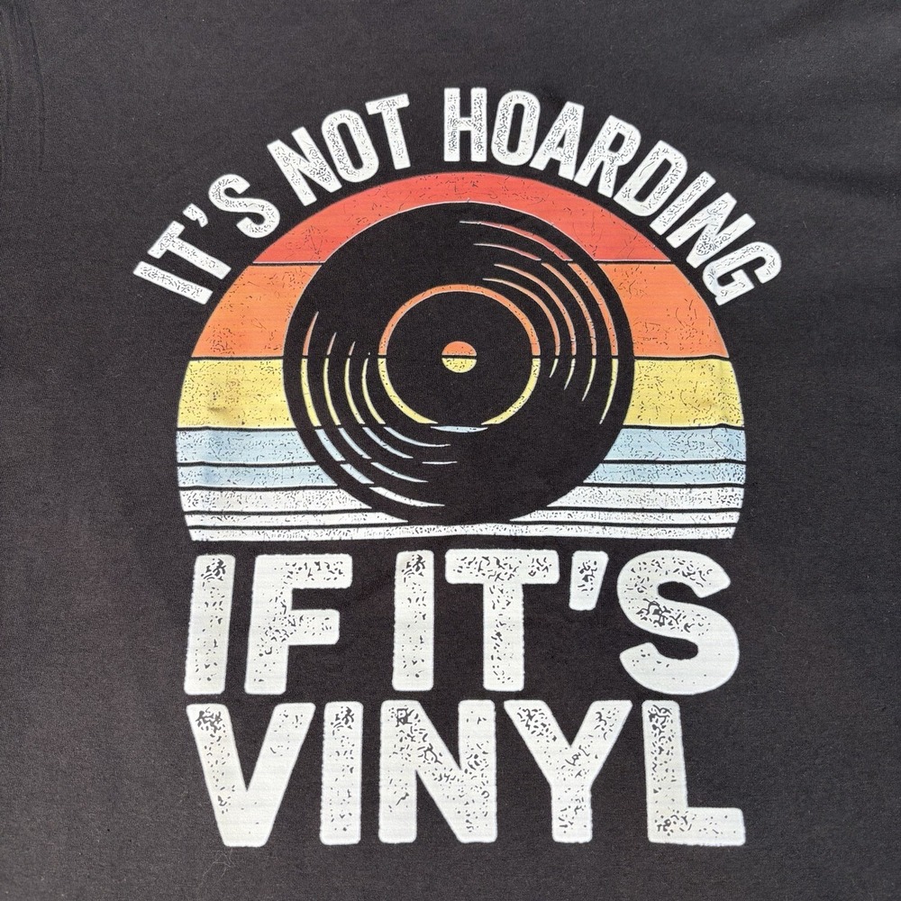 Vinyl Record Shirt Mens 2XL "It's Not Hoarding If It's Vinyl" Black Graphic Tee